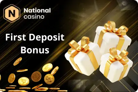 First Deposit Bonus National Casino