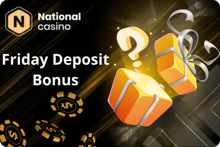 Friday Deposit Bonus at National Casino